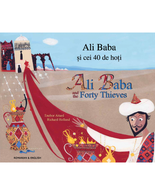 Ali Baba & The Forty Thieves - Bilingual Folktale Book in Albanian, Arabic, Bengali, Portuguese, and many other languages that are great to promote multiculturism