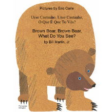 Brown Bear, Brown Bear, What Do You See? - Best bilingual children's book for preschoolers and toddlers. Available in Arabic, Farsi, Kurdish, Shona, Tamil, Urdu, Yoruba, and many other foreign languages.