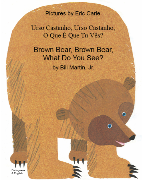 Brown Bear, Brown Bear, What Do You See? - Best bilingual children's book for preschoolers and toddlers. Available in Arabic, Farsi, Kurdish, Shona, Tamil, Urdu, Yoruba, and many other foreign languages.