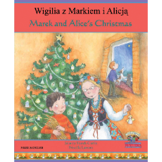 Alice and Marek's Christmas (Alice and Marek's Christmas) - Bilingual Book