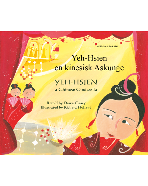 Yeh-hsien (A Chinese Cinderella) - Diverse children's book in Spanish, Arabic, Chinese, Farsi, Hindi, Kurdish, Russian, Swedish, Tagalog, and many other languages.  Inspiring story for multicultural classrooms