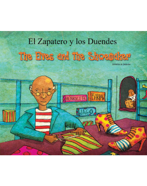 The Elves and the Shoemaker- Bilingual Fable in Albanian, Bengali, Chinese (Cantonese & Mandarin), Russian, Somali, Spanish and many other languages. Fun dual language book for English language learners.