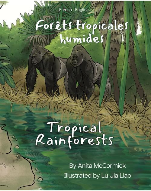 Tropical Rainforests - Bilingual and Multicultural book available in English, Spanish, Arabic, Chinese, Russian and more languages