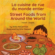 Street Foods from Around the World  (Bilingual Children's Book) - French-English