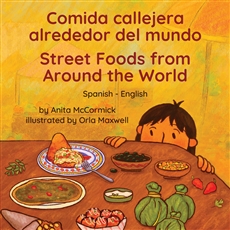 Street Foods from Around the World  (Bilingual Children's Book) - Spanish-English