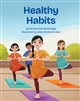 Healthy Habits is a simple introduction to healthy habits for growing kids.  Available in Arabic, Haitian Creole, Pashto, Spanish, Ukranian and more.