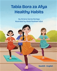 Healthy Habits is a simple introduction to healthy habits for growing kids.  Available in Arabic, Haitian Creole, Pashto, Spanish, Ukranian and more.