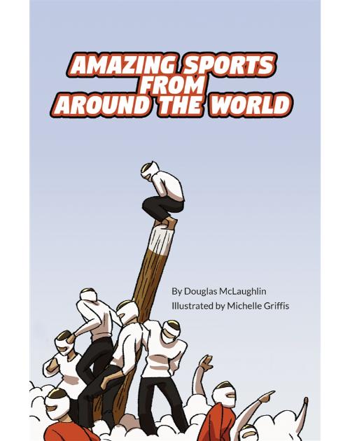 Amazing Sports from Around the World - Bilingual and Multicultural book available in English, Spanish, Arabic, and more languages