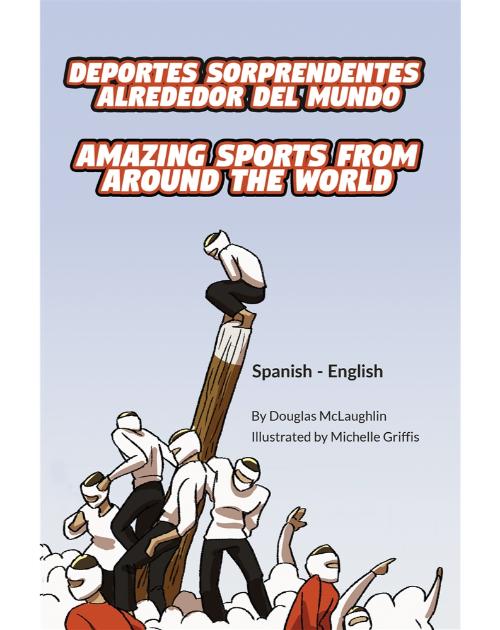 Amazing Sports from Around the World - Bilingual and Multicultural book available in English, Spanish, Arabic, and more languages
