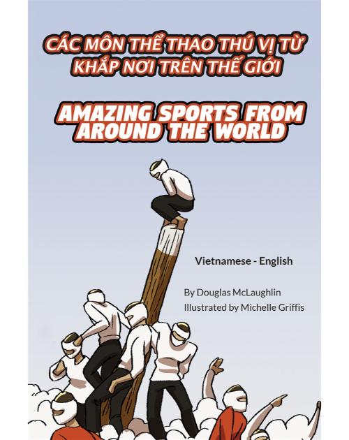 Amazing Sports from Around the World - Bilingual and Multicultural book available in English, Spanish, Arabic, and more languages