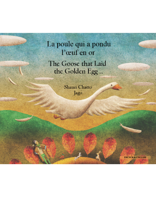 Goose Fables (The Goose that Laid the Golden Egg) - Bilingual Book in Arabic, Bengali, Chinese Simplified, French, Hebrew, Lithuanian, and many other languages. Great children's book about diversity.