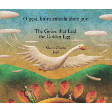 Goose Fables (The Goose that Laid the Golden Egg) - Bilingual Book in Arabic, Bengali, Chinese Simplified, French, Hebrew, Lithuanian, and many other languages. Great children's book about diversity.