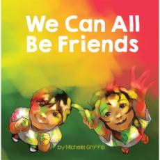 We Can All Be Friends - Bilingual diverse children's book available in many languages