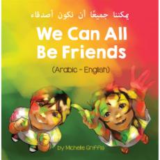 We Can All Be Friends - Bilingual diverse children's book available in many languages