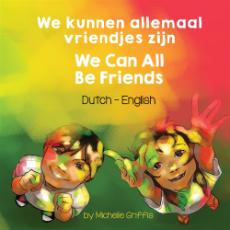 We Can All Be Friends - Bilingual diverse children's book available in many languages