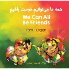 We Can All Be Friends - Bilingual diverse children's book available in many languages