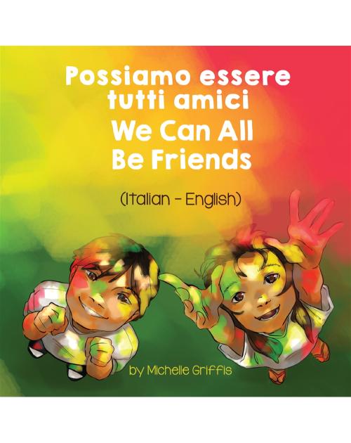 We Can All Be Friends - Bilingual diverse children's book available in many languages