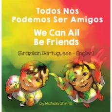 We Can All Be Friends - Bilingual diverse children's book available in many languages