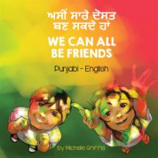 We Can All Be Friends - Bilingual diverse children's book available in many languages