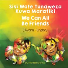 We Can All Be Friends - Bilingual diverse children's book available in many languages