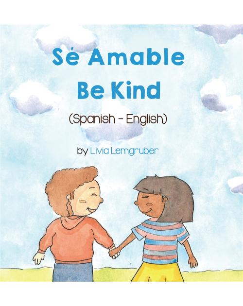 Be Kind - Spanish bilingual diverse children's book about kindness, also available in over 40 languages. Inspiring story for diverse classrooms promotes empathy. 