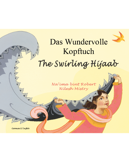 The Swirling Hijaab - Bilingual Diverse Children's Book in Albanian, Arabic, Chinese (Cantonese), Italian, Malay, Somali, Tamil, and many more languages. Supports culturally responsive teaching.