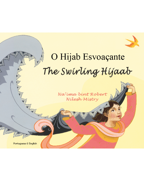 The Swirling Hijaab - Bilingual Diverse Children's Book in Albanian, Arabic, Chinese (Cantonese), Italian, Malay, Somali, Tamil, and many more languages. Supports culturally responsive teaching.