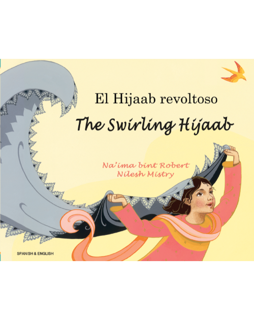 The Swirling Hijaab - Bilingual Diverse Children's Book in Albanian, Arabic, Chinese (Cantonese), Italian, Malay, Somali, Spanish, Tamil, and many more languages. Supports culturally responsive teaching.