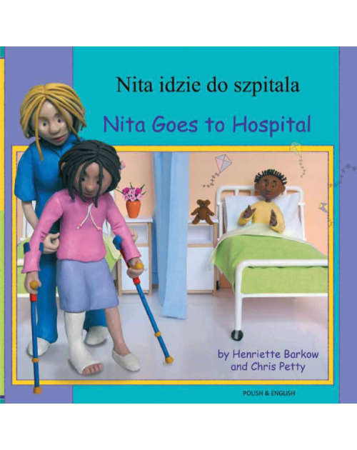 Nita Goes To Hospital - Bilingual Book in Arabic, Farsi, German, Korean, Panjabi, Russian, and many other languages. Inspiring story for diverse classrooms.