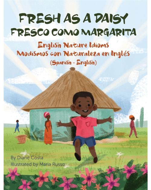A Multicultural Book of English Nature Idioms with Idiom Definitions and Examples. Bilingual editions available in Spanish, Portuguese, Burmese, Ukrainian and many more languages. 