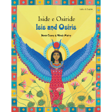 Isis and Osiris - Bilingual myth & legend in Arabic, Chinese, Greek, Hindi, Italian, Portuguese, Russian, Spanish, Turkish, and more foreign languages. Colorfully illustrated books is great for multicultural classrooms