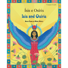 Isis and Osiris - Bilingual myth & legend in Arabic, Chinese, Greek, Hindi, Italian, Portuguese, Russian, Spanish, Turkish, and more foreign languages. Colorfully illustrated books is great for multicultural classrooms