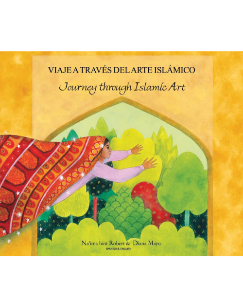 Journey Through Islamic Arts - a bilingual Spanish diverse children's book is also available in Arabic, Bengali, Farsi, German, Kurdish, Russian, and many other languages. Culturally diverse teaching resource.