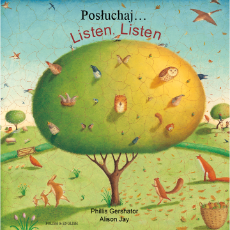 Listen, Listen - Bilingual children's book in Spanish, Arabic, Chinese (Cantonese and Mandarin), Polish, Somali, Turkish, Vietnamese and many other languages. Inspiring story for bilingual classrooms.