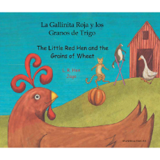 Little Red Hen and the Grains of Wheat- Bilingual Folktale in Spanish, Arabic, German, Farsi, French, German, Greek, Hindi, Korean, Russian, Swahili, and many more languages. Inspiring story for diverse classrooms.