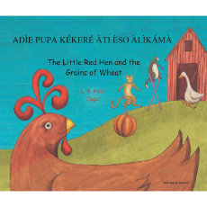 Little Red Hen and the Grains of Wheat- Bilingual Folktale in Spanish, Arabic, German, Farsi, French, German, Greek, Hindi, Korean, Russian, Swahili, and many more languages. Inspiring story for diverse classrooms.