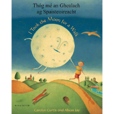 I Took the Moon for a Walk - Bilingual children's book available in Albanian, Arabic, Chinese (Cantonese and Mandarin),Czech, French, Haitian Creole, Panjabi, Somali, Spanish, Urdu, and many other languages.  Inspiring story for diverse classrooms.