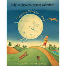 I Took the Moon for a Walk - Bilingual children's book available in Albanian, Arabic, Chinese (Cantonese and Mandarin),Czech, French, Haitian Creole, Panjabi, Somali, Spanish, Urdu, and many other languages.  Inspiring story for diverse classrooms.