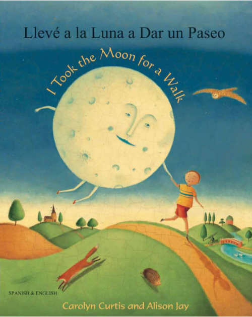 I Took the Moon for a Walk - Bilingual Spanish children's book also available in Albanian, Arabic, Chinese (Cantonese and Mandarin),Czech, French, Haitian Creole, Panjabi, Somali, Urdu, and many other languages. Inspiring story for diverse classrooms.