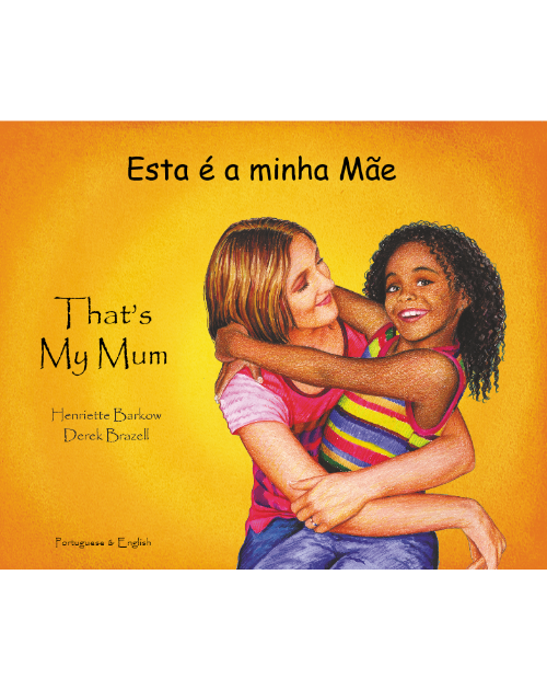 That's My Mum - Children's Book about Diversity in Spanish, Albanian, Arabic, French, Gujarati, Italian, Polish, Portuguese, and many more languages. Multicultural Books supports Culturally Responsive Teacing.