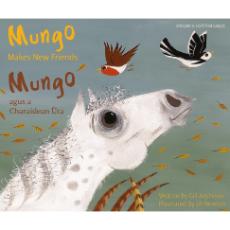 Mungo Makes New Friends - Bilingual story about making friends in Nepali, Chinese, Farsi, French, Italian, Portuguese, Spanish and many more languages. Inspiring story for diverse classrooms.