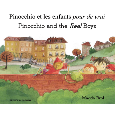 Pinocchio and the Real Boys (Bilingual Book) - French-English