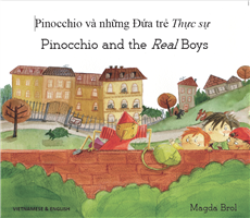 Pinocchio and the Real Boys (Bilingual Book) - Vietnamese-English