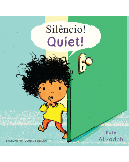 Quiet - a bilingual book about sounds around the house. Available in Arabic, Chinese, French, Spanish and many other foreign languages.