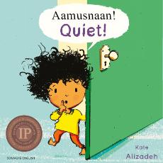 Quiet - a bilingual book about sounds around the house. Available in Arabic, Chinese, French, Spanish and many other foreign languages.