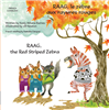 Raag the Red Striped Zebra in  Arabic, Chinese, Spanish, Malayalam, Ukrainian, Dari and more.  Learn about managing overwhelming emotions in this charmingly illustrated story about friendship.