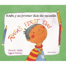 Rafa's First Day - Bilingual Children's Book in Spanish, Chinese, Arabic, French, Haitian Creole and many other languages. Great story for newcomers.