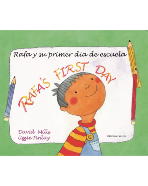 Rafa's First Day - Bilingual Children's Book in Spanish, Chinese, Arabic, French, Haitian Creole and many other languages. Great story for newcomers.