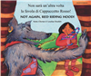 Not Again, Red Riding Hood! - Bilingual children's book in Bengali, Chinese, French, Hindi, Portuguese, Spanish, Tamil, and many other languages.  Bilingual teaching resource for diverse classrooms.