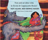 Not Again, Red Riding Hood! - Bilingual children's book in Bengali, Chinese, French, Hindi, Portuguese, Spanish, Tamil, and many other languages.  Bilingual teaching resource for diverse classrooms.